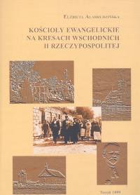 Kościoły ewangelickie na kresach wschodnich II Rzeczypospolitej