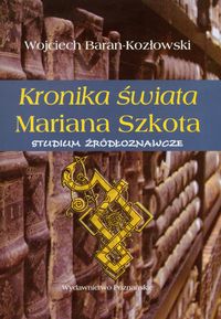 Kronika świata Mariana Szkota