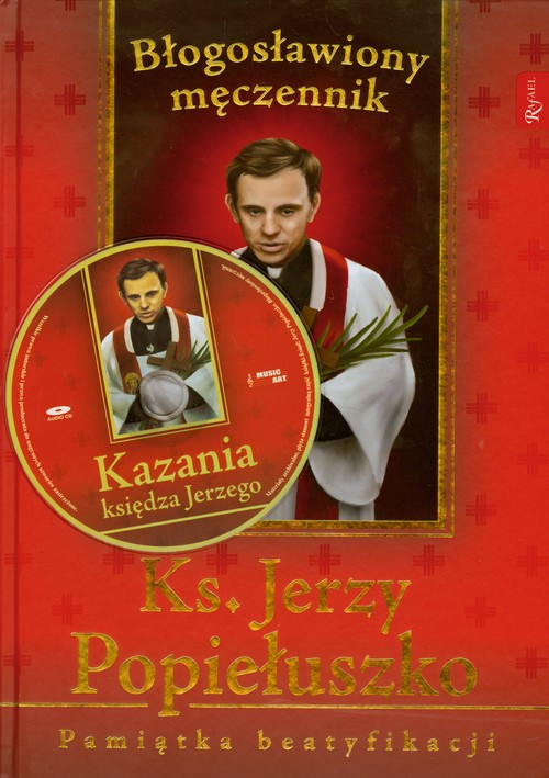 Ks. Jerzy Popiełuszko. Pamiątka beatyfikacji + CD