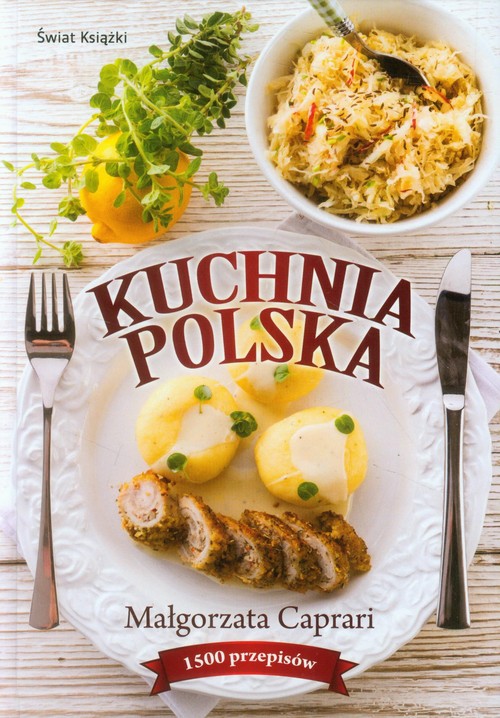 Kuchnia polska. 1500 przepisów
