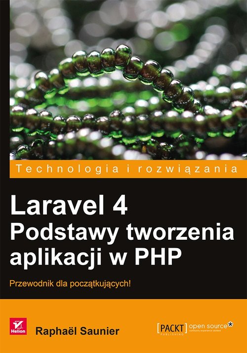 Laravel 4 Podstawy tworzenia aplikacji w PHP - Raphael Saunier