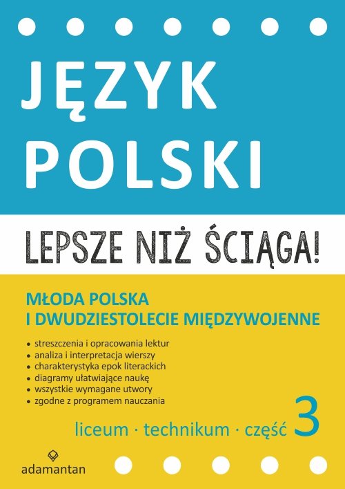 Lepsze niż ściąga Język polski Liceum i technikum Część 3