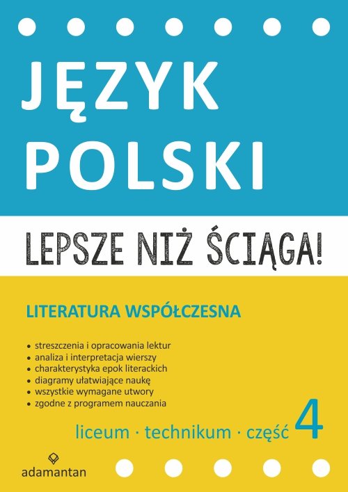 Lepsze niż ściąga Język polski Liceum i technikum Część 4