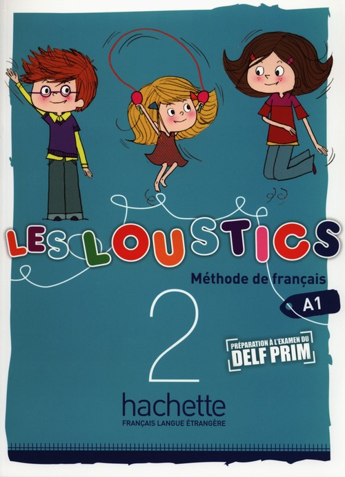 Język francuski. Les Loustics 2. Livre de leleve. Klasa 1-3. Podręcznik - szkoła podstawowa