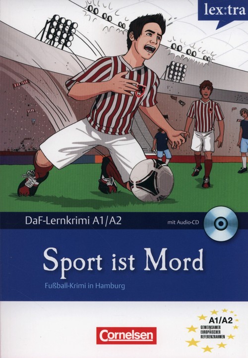 Lextra - Deutsch als Fremdsprache DaF-Lernkrimis: SIRIUS ermittelt A1-A2 Sport ist Mord Fußball-Krim