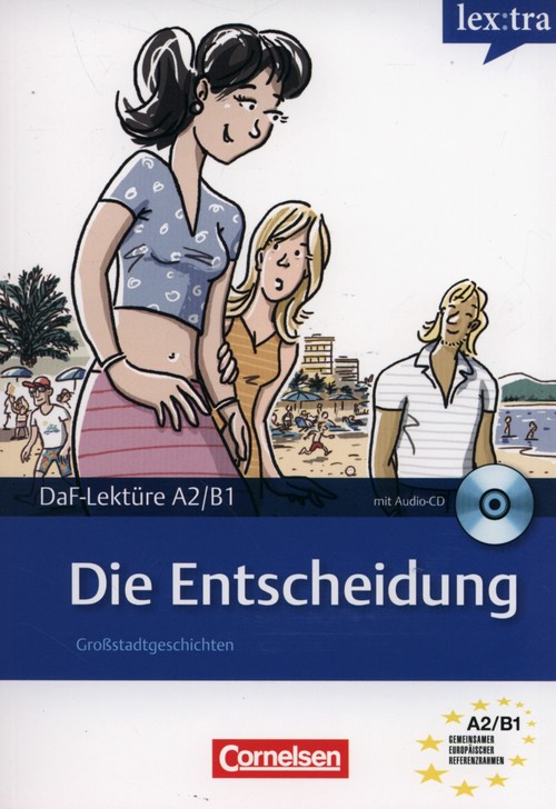 Lextra - Deutsch als Fremdsprache Lektüren A2-B1 Die Entscheidung Lektüre mit Hörbuch
