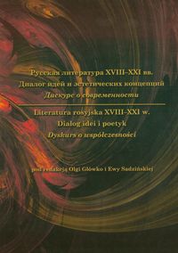 Literatura rosyjska XVIII-XXI w. Dialog idei i poetyk