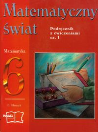 Matematyczny świat - podręcznik z ćwiczeniami kl.6 cz.1