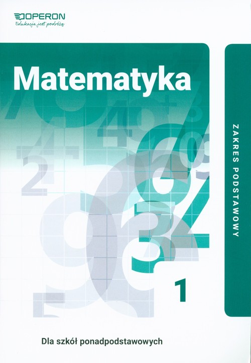 Matematyka 1 Podręcznik Zakres podstawowy