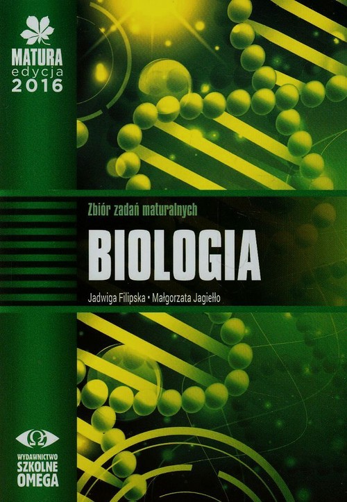 Matura 2016 Biologia Zbiór zadań maturalnych