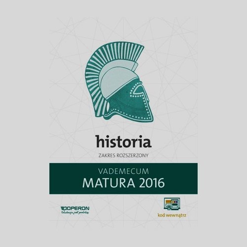 Matura 2016 Historia Vademecum Zakres rozszerzony