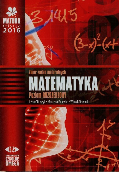 Matura 2016 Matematyka Zbiór zadań maturalnych  Poziom rozszerzony