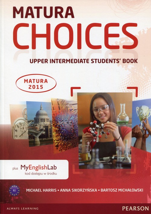 Język angielski. Matura Choices. Upper Intermadiate Students' Book. Klasa 1-3. Podręcznik - szkoła ponadgimnazjalna