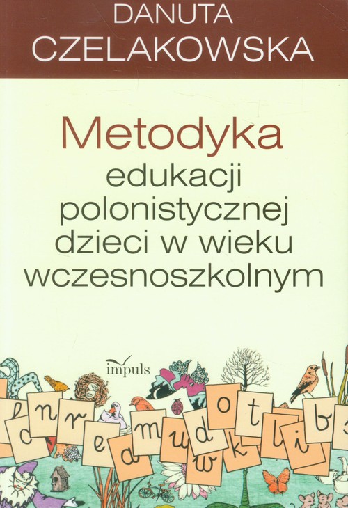 Metodyka edukacji polonistycznej dla dzieci w wieku wczesnoszkolnym