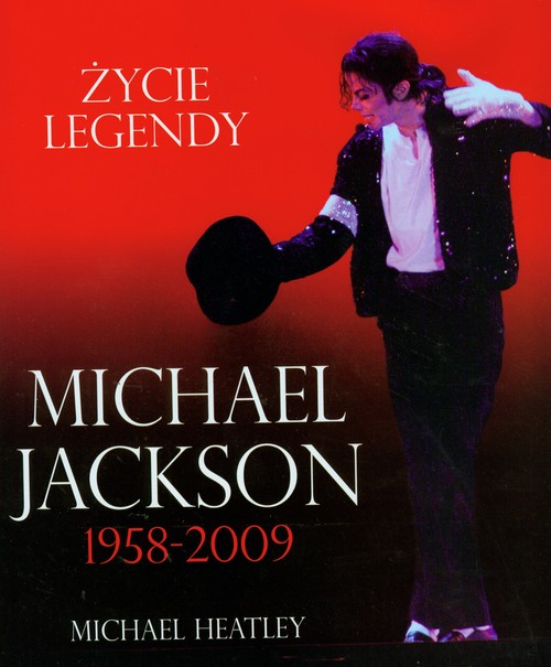 Michael Jackson 1958-2009. Życie legendy