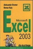 Microsoft Excel 2003 dla każdego