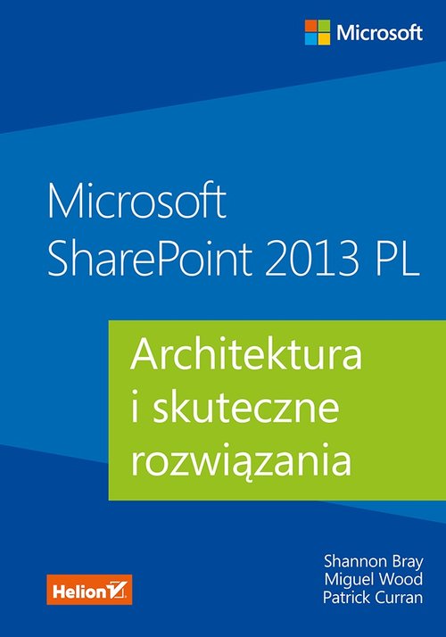 Microsoft SharePoint 2013 PL Architektura i skuteczne rozwiązania