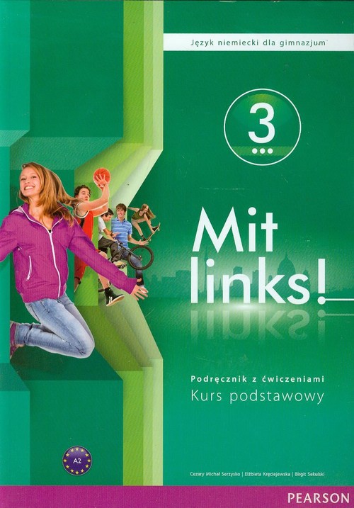 Język niemiecki. Mit links! 3. Podręcznik z ćwiczeniami. Klasa 3 (+CD) - gimnazjum