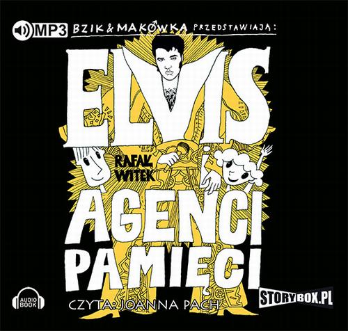 MP3 Bzik & Makówka przedstawiają: Elvis i Agenci Pamięci