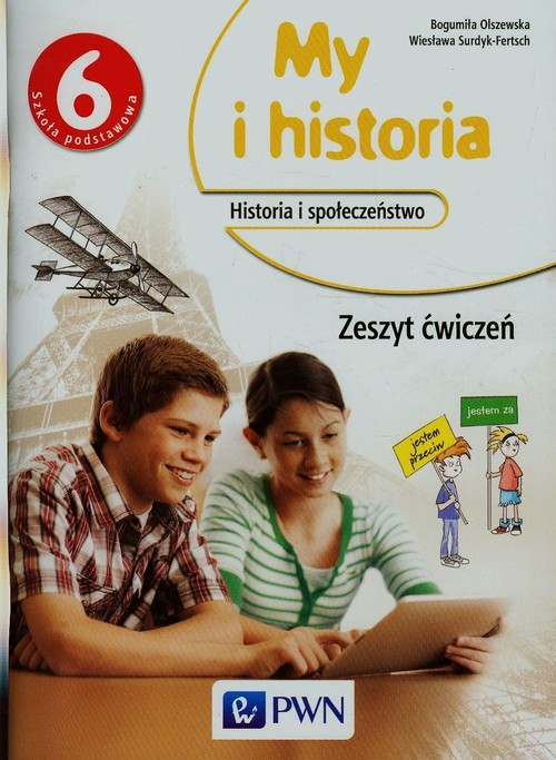 Historia. My i historia. Klasa 6. Zeszyt ćwiczeń - szkoła podstawowa