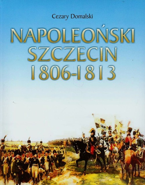 Napoleoński Szczecin 1806-1813