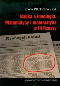 Nauka a ideologia Matematycy i matematyka w III Rzeszy