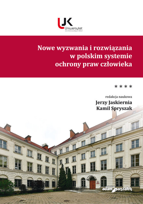 Nowe wyzwania i rozwiązania w polskim systemie ochrony praw człowieka Tom 4