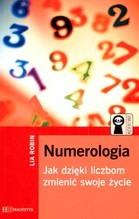 Numerologia. Jak dzięki liczbom zmienić swoje życie