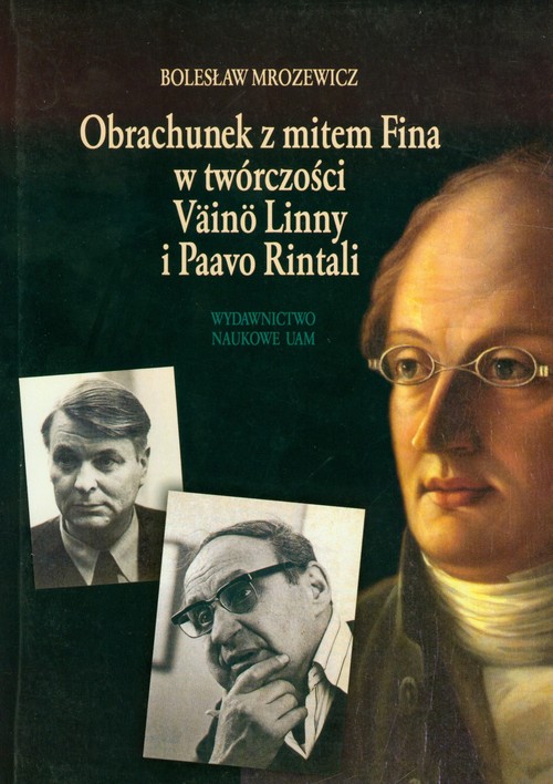 Obrachunek z mitem Fina w twórczości Vaino Linny i Paavo Rintali