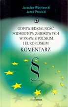 Odpowiedzialność podmiotów zbiorowych w prawie polskim i europejskim komentarz