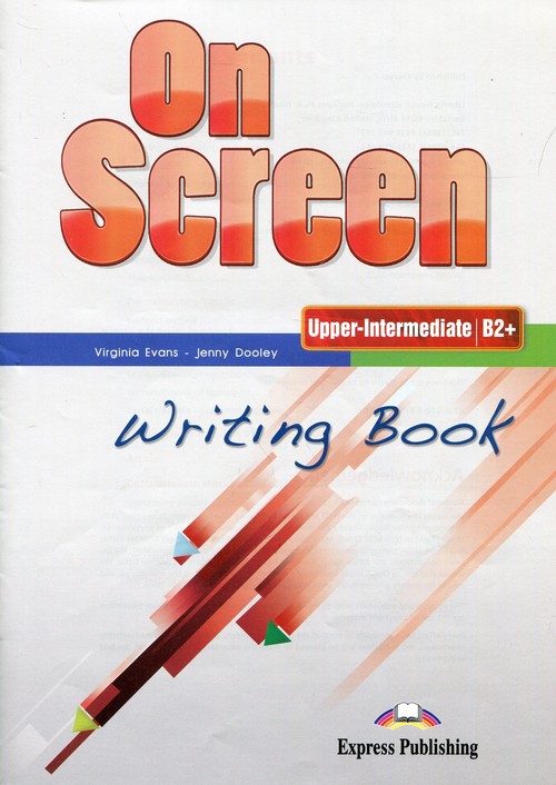 On Screen Upper-Intermediate B2+ Writing Book