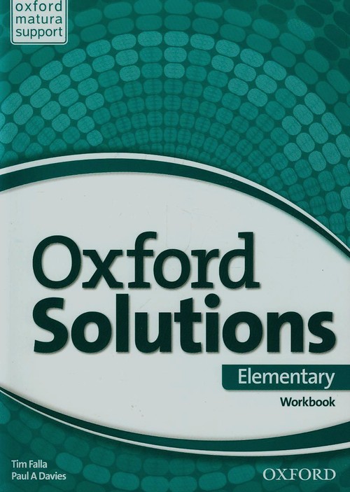 Język angielski. Oxford Solutions. Elementary. Klasa 1-3. Zeszyt ćwiczeń - szkoła ponadgimnazjalna
