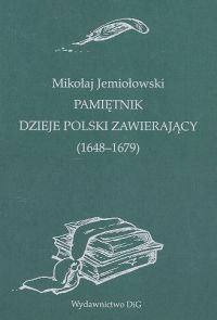 Pamiętnik Dzieje Polski zawierający 1648-1679