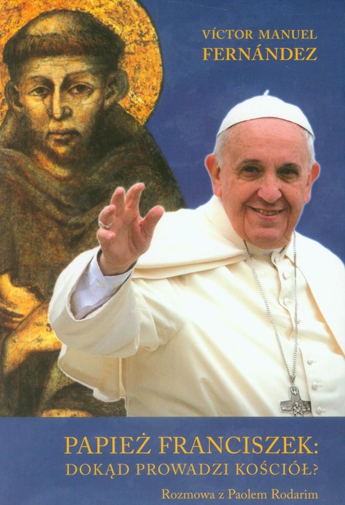 Papież Franciszek: dokąd prowadzi kościół?