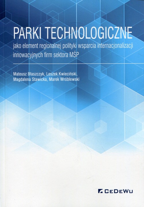 Parki technologiczne jako element regionalnej polityki wsparcia internacjonalizacji innowacyjnych fi