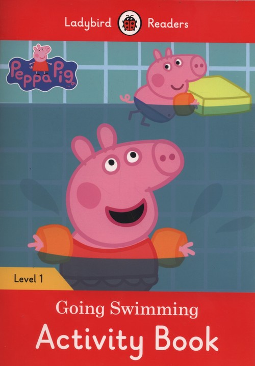 Peppa Pig Going Swimming Activity Book Ladybird Readers Level 1