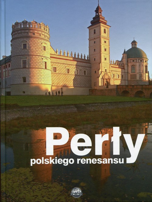 Horyzonty. Perły polskiego renesansu