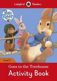 Peter Rabbit: Goes to the Treehouse Activity book