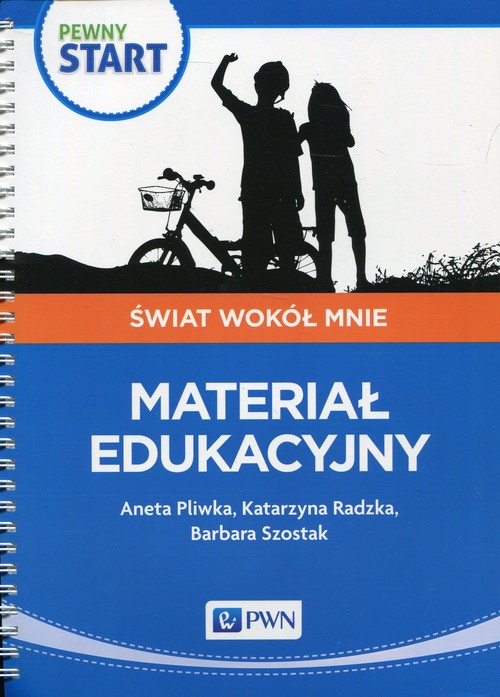 Pewny start Świat wokół mnie Podręcznik Materiał edukacyjny