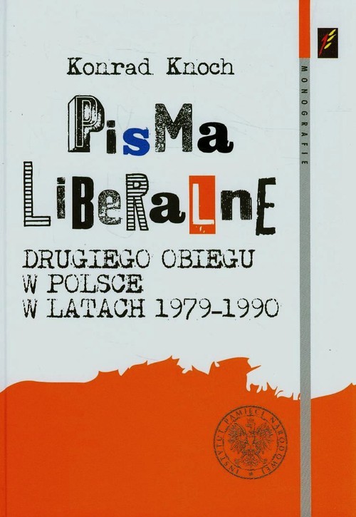 Pisma liberalne drugiego obiegu w Polsce w latach 1979-1990
