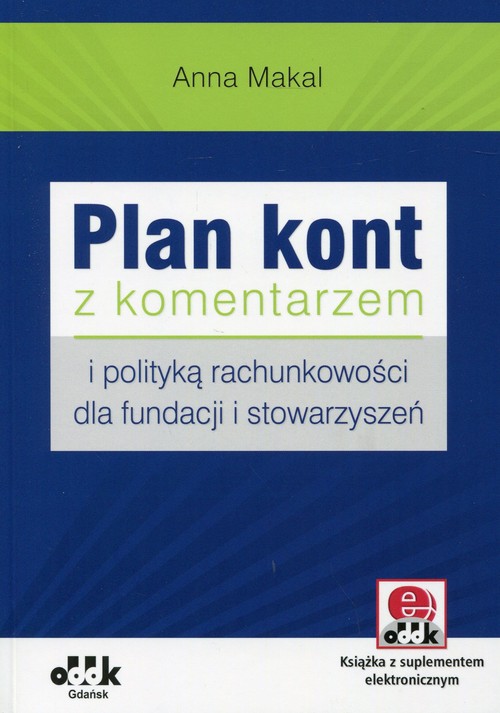 Plan kont z komentarzem i polityką rachunkowości dla fundacji i stowarzyszeń (z suplementem elektron