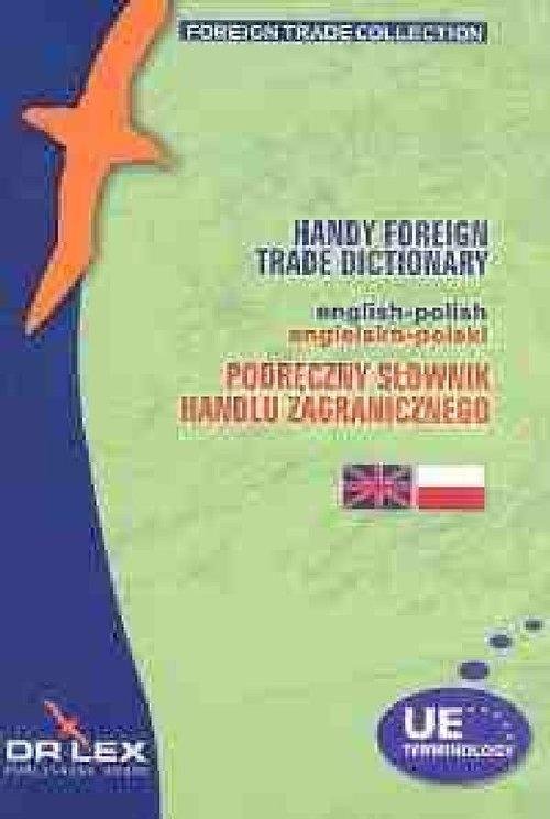 Podręczny Słownik Handlu Zagranicznego polsko-angielski /  Podręczny Słownik Handlu Zagranicznego an
