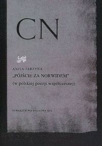 Pójście za Norwidem w polskiej poezji współczesnej