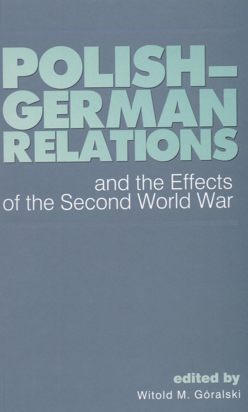 Polish German relations and the Effects of the Second Word War