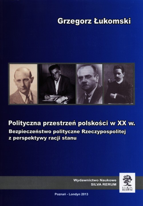Polityczna przestrzeń polskości w XX w.