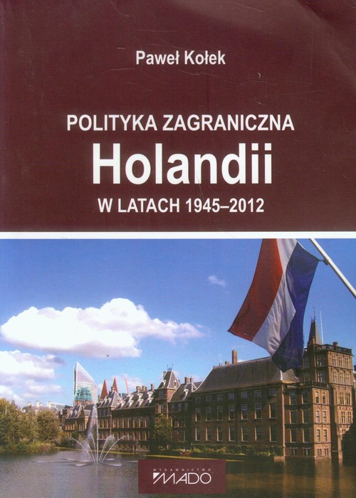 Polityka zagraniczna Holandii w latach 1945-2012