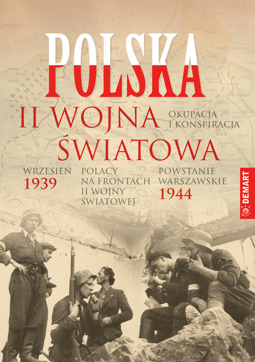 Polska 1939-1945 Wrzesień 39 Powstanie Warszawskie, Okupacja i konspiracja, Polacy na frontach II wo