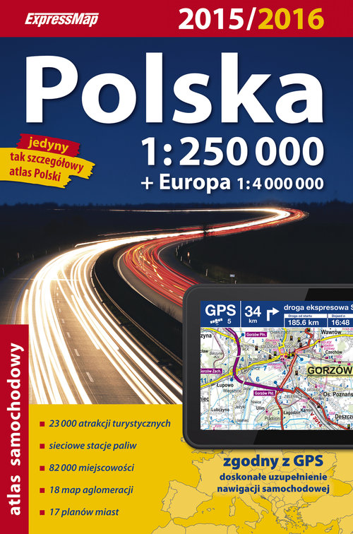 Polska. Atlas samochodowy 2015/2016 (skala 1:250 000)
