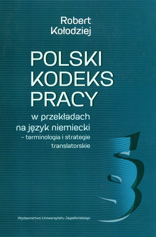 Polski kodeks pracy w przekładach na język niemiecki - terminologia i strategie translatorskie