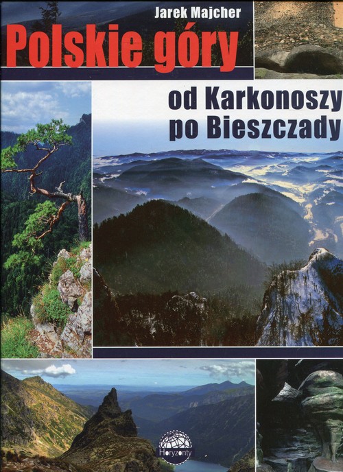 Polskie góry. Od Karkonoszy po Bieszczady